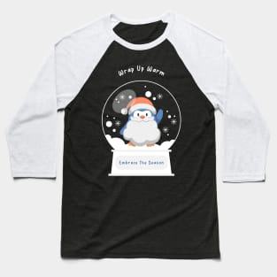 Wrap up warm and embrace the season Baseball T-Shirt